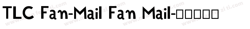 TLC Fan-Mail Fan Mail字体转换